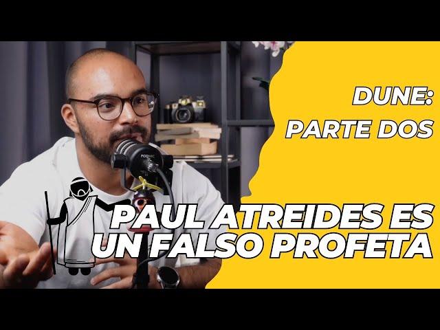 Paul Atreides es un falso profeta