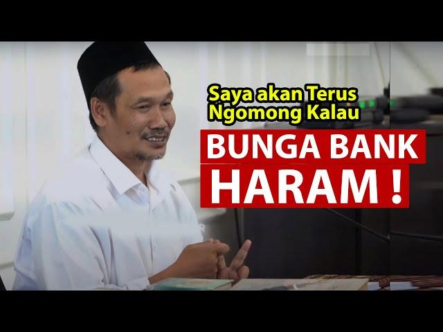 Gus Baha - Saya Akan Terus Ngomong Kalau Bunga Bank itu Haram !