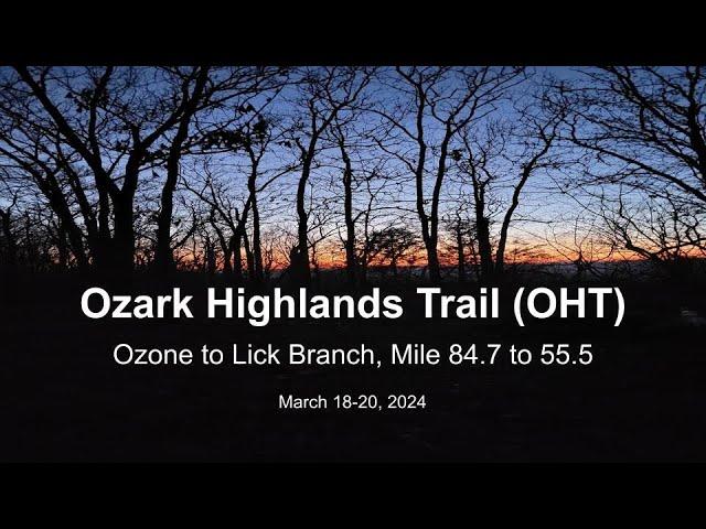 Ozark Highlands Trail (OHT) Ozone to Lick Branch