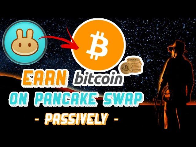 how to earn Bitcoin by farming on Pancakeswap