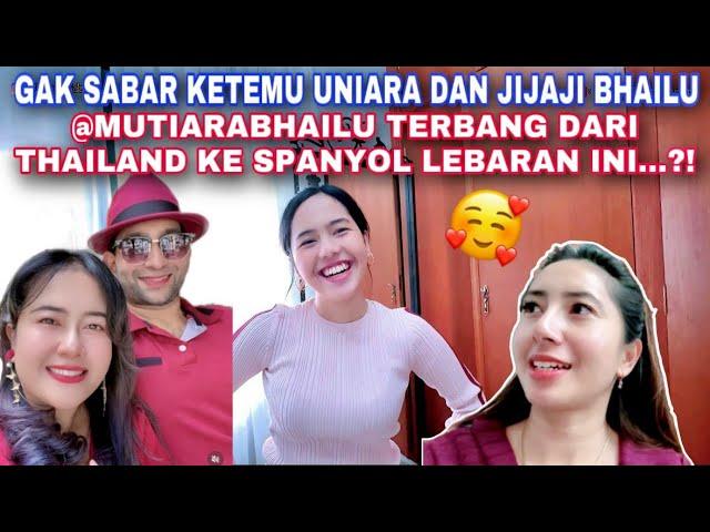 GAK SABAR BERKUMPUL DENGAN KAKAK KU.. @MutiaraBhailu UNIARA DAN JIJAJI BHAILU LEBARAN DI SPANYOL?