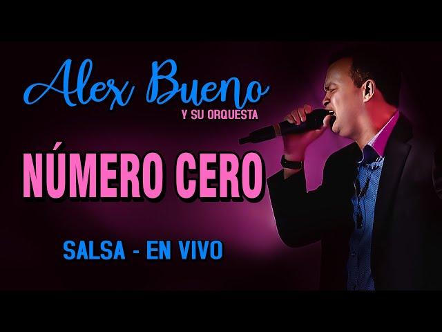 ALEX BUENO Y SU ORQ - NÚMERO CERO (EN VIVO)