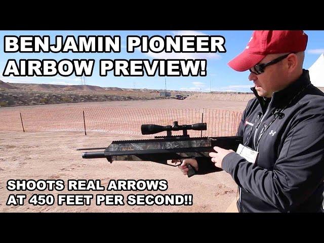 Benjamin Pioneer Airbow Preview! Shoots Real Arrows at 450fps