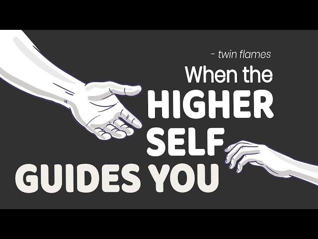 How The Higher Self Guides You In Your Twin Flames Journey