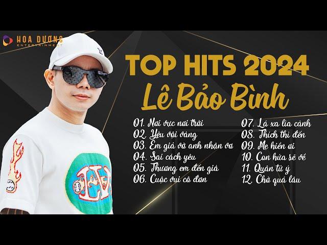 Lê Bảo Bình TOP Hits 2024 - Nơi Vực Nơi Trời, Yêu Vội Vàng | Album Nhạc Trẻ Ballad Hay Nhất 2024