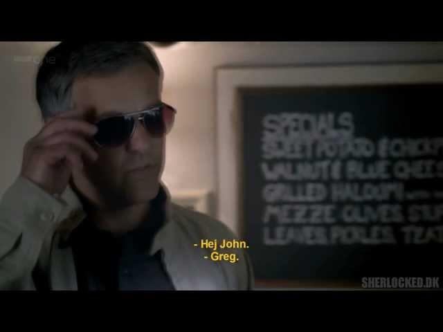 "Is that why you call yourself "Greg"?" - [Danish subs] BBC Sherlock