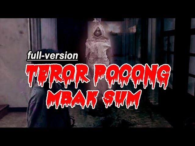 KISAH MISTERI "TEROR POCONG MBAK SUM FULL VERSION" HORROR STORY