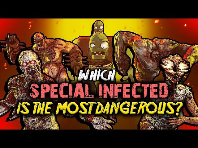 Which SPECIAL Zombie/InFeCtEd IS the MOST Dangerous!?