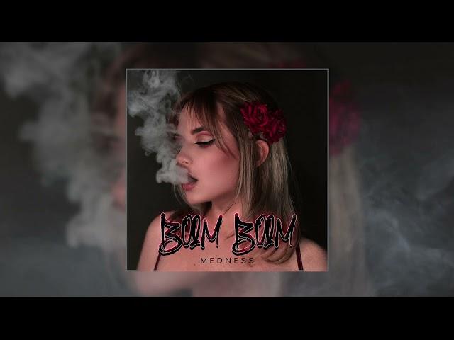 MEDNESS - BOOM BOOM (Официальная премьера трека)