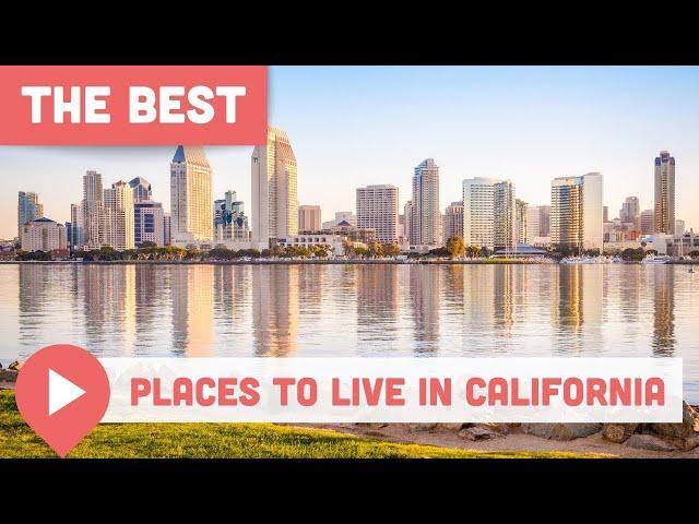 Best Places to Live in California