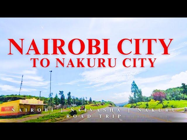 DRIVING FROM NAIROBI CITY TO NAKURU CITY THROUGH NAIVASHA TOWN // KENYA // ROAD TRIP!!!