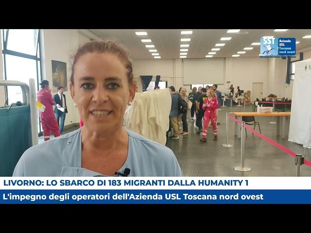 Livorno: sbarco di 183 migranti dalla Humanity 1 - L'impegno degli operatori ASL Toscana nord ovest