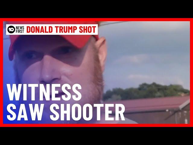 Witness Claims To Have Seen Shooter Before Trump Shot | 10 News First