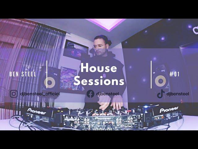 BEN STEEL  House Sessions #01