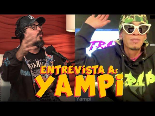 YAMPI - habla de lo que pasó con Trap Cartel (Anuel y Ozuna) y TRES TORRES