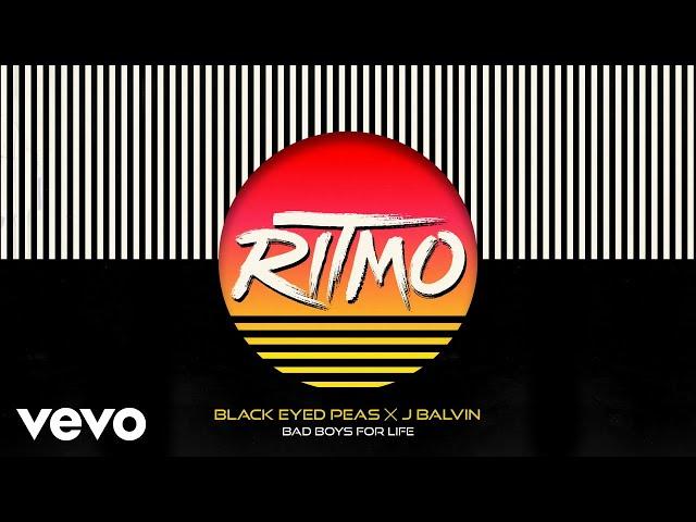 Black Eyed Peas, J Balvin - RITMO (Bad Boys For Life) (Audio)