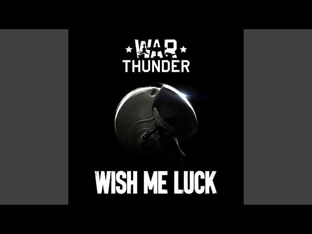 Wish Me Luck (War Thunder Original Soundtrack)