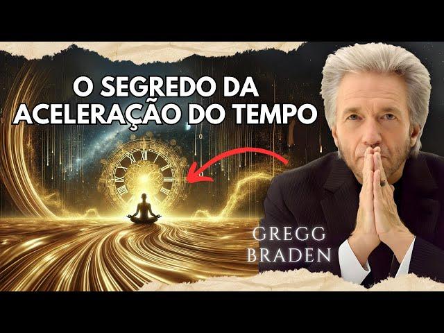 Como a ACELERAÇÃO DO TEMPO está afetando a HUMANIDADE | Gregg Braden