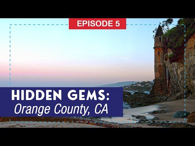 Hidden Gems of Orange County, California