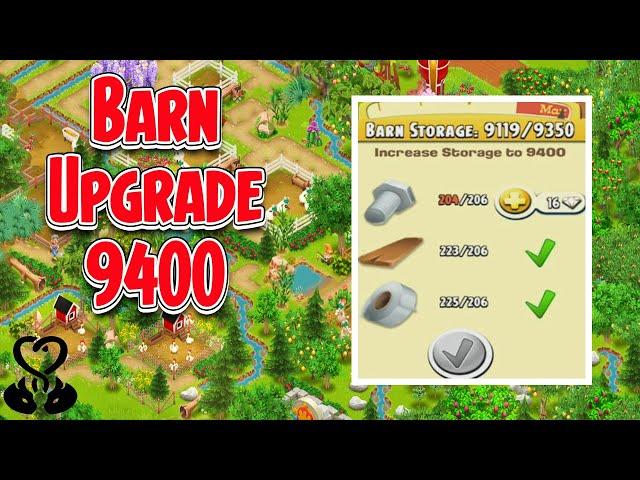 Hay Day-Upgrading Barn to 9400!