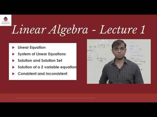 Linear Algebra -  Lecture 1 - System of Linear Equations | Engineering | UPSC