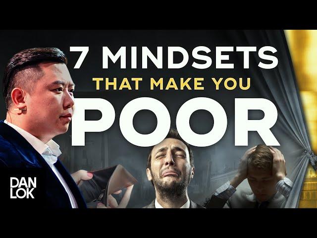 7 Mentalities That Will Make You Poor