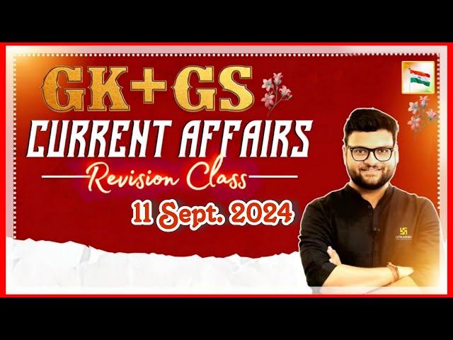 11 Sept. 2024  | Current Affairs Revision Class by Kumar Gaurav Sir