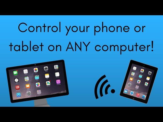 How to view and control your phone on any PC or Mac for FREE! (Over WiFi or USB)