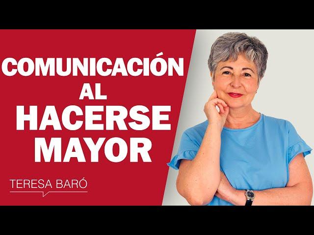 Mejorar la comunicación cuando somos mayores