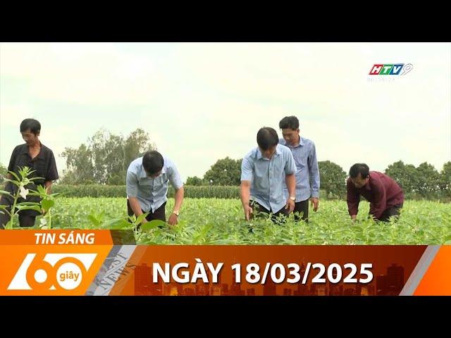 60 Seconds of Morning - March 18, 2025 - HTV Latest News 2025