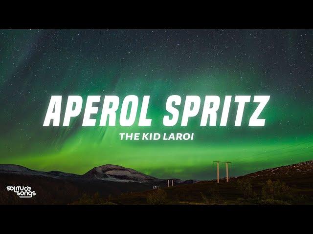 The Kid LAROI - APEROL SPRITZ (Lyrics)