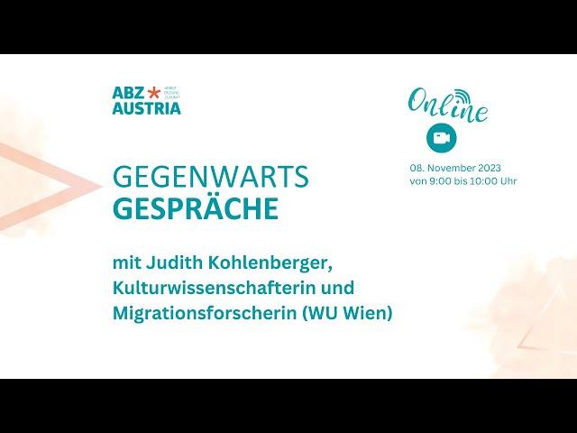 ABZ*AUSTRIA Gegenwartsgespräche: Judith Kohlenberger