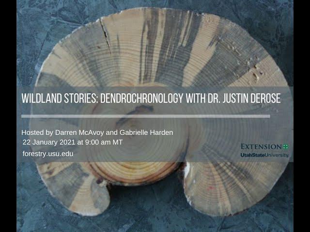 Wildland Stories: Dendrochronology with Dr. Justin DeRose