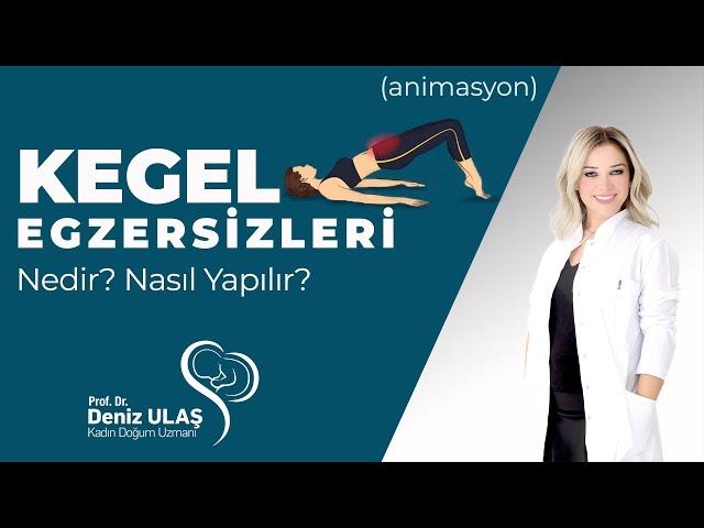 Kegel Egzersizleri Nedir? Nasıl Yapılır? | Animasyonlu Anlatım.