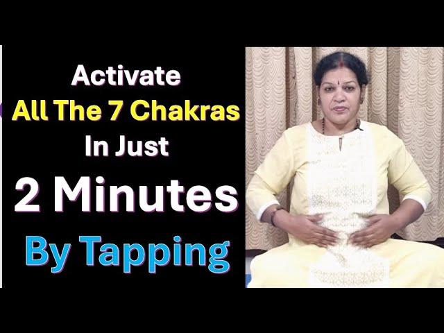 Activate All The 7 Chakras In Just2 Minutes By Tapping