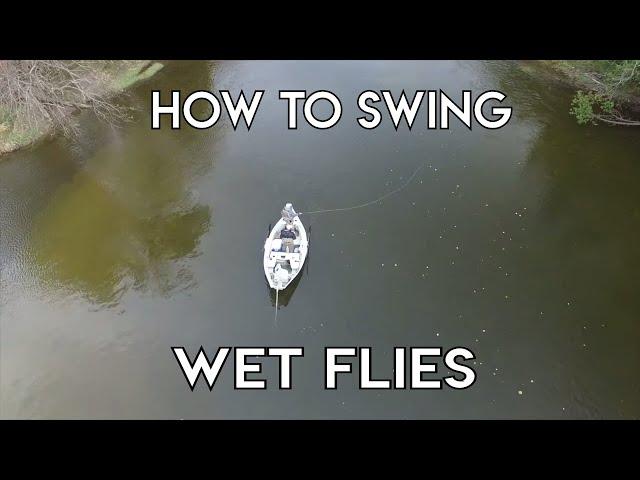 How to Swing Wet Flies