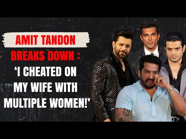 What went WRONG with Amit Tandon & his bonds with Rahul Vaidya, Karan Patel & Karan Singh Grover!