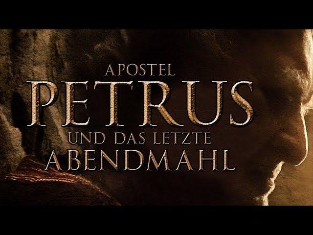 Apostel Petrus und das letzte Abendmahl (2012) [Drama] | ganzer Film (deutsch)