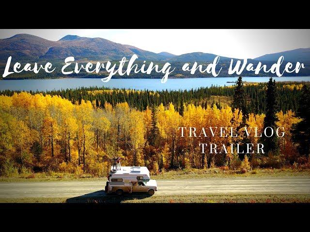 LeAw - Leave Everything and Wander - Travel Vlog Trailer