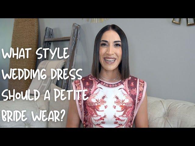 What Style Wedding Dress Should a Petite Bride Wear?