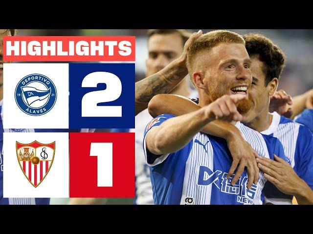 DEPORTIVO ALAVÉS 2 - 1 SEVILLA FC | HIGHLIGHTS LALIGA EA SPORTS