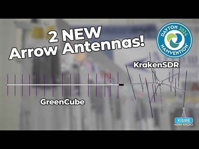 2 NEW Antennas from Arrow Antenna! Dayton Hamvention 2024