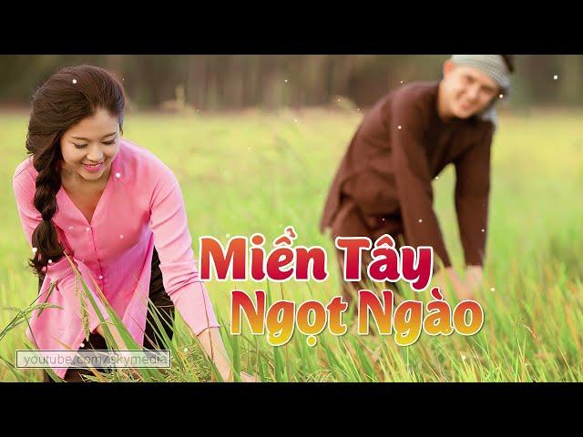 Nhạc Trữ Tình Miền Tây - Dân Ca Quê Hương Miền Tây Hay Nhất Chọn Lọc