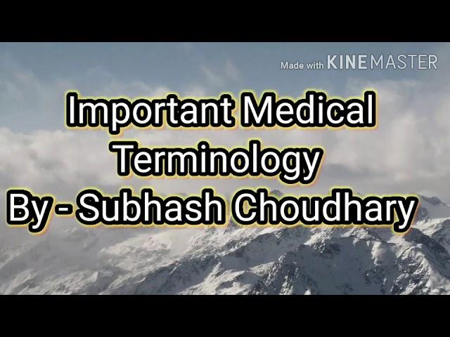 Important Medical Terminology || For medical use || Nursing knowledge || By Subhash Choudhary
