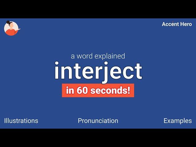 INTERJECT - Meaning and Pronunciation