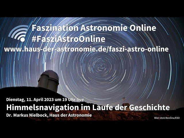 Himmelsnavigation im Laufe der Geschichte - Markus Nielbock bei #FasziAstroOnline