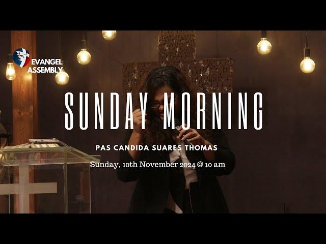 Evangel Assembly Church | Sunday Morning |  10.11.2024