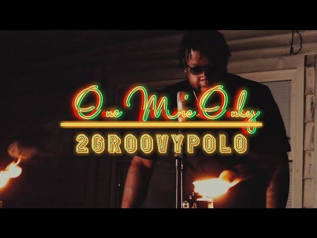 ONE MIC ONLY - 2GroovyPolo (All I Got) (Shot by Cognac Films)