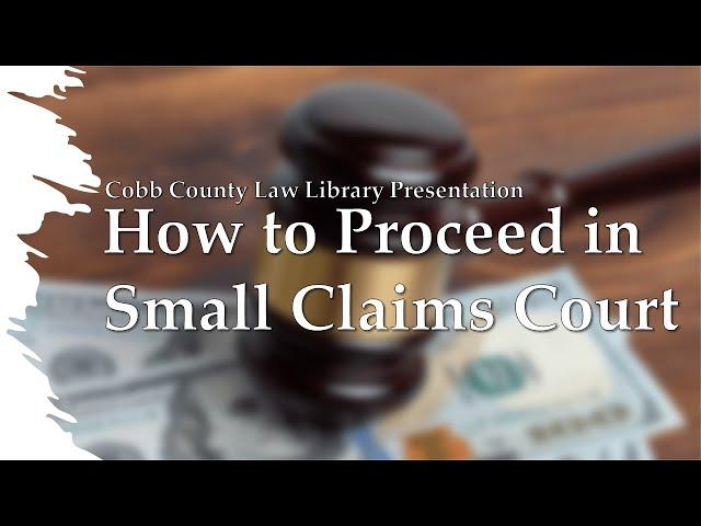 How to Proceed in Small Claims Court