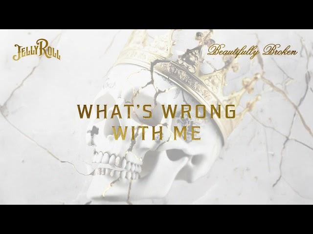 Jelly Roll - What's Wrong With Me (Official Audio)